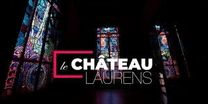 Le Château Laurens - ouverture juin 2023