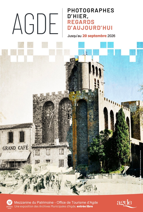 Exposition : Agde, photographes d hier, regards d aujourd'hui Exposition : Agde, photographes d hier, regards d aujourd'hui