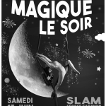 SLAM SPECTACLE DE FIN D'ANNÉE -MAGIQUE LE SOIR